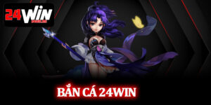 Bắn Cá 24Win
