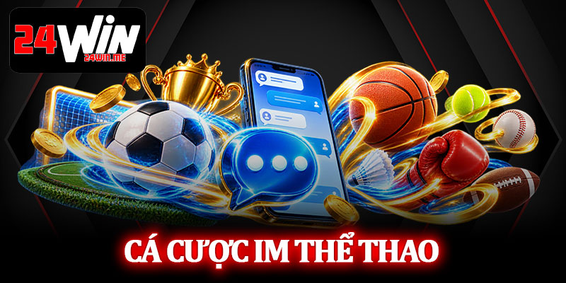 Cá Cược IM Thể Thao