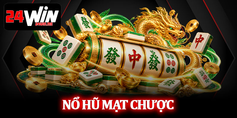 Nổ Hũ Mạt Chược